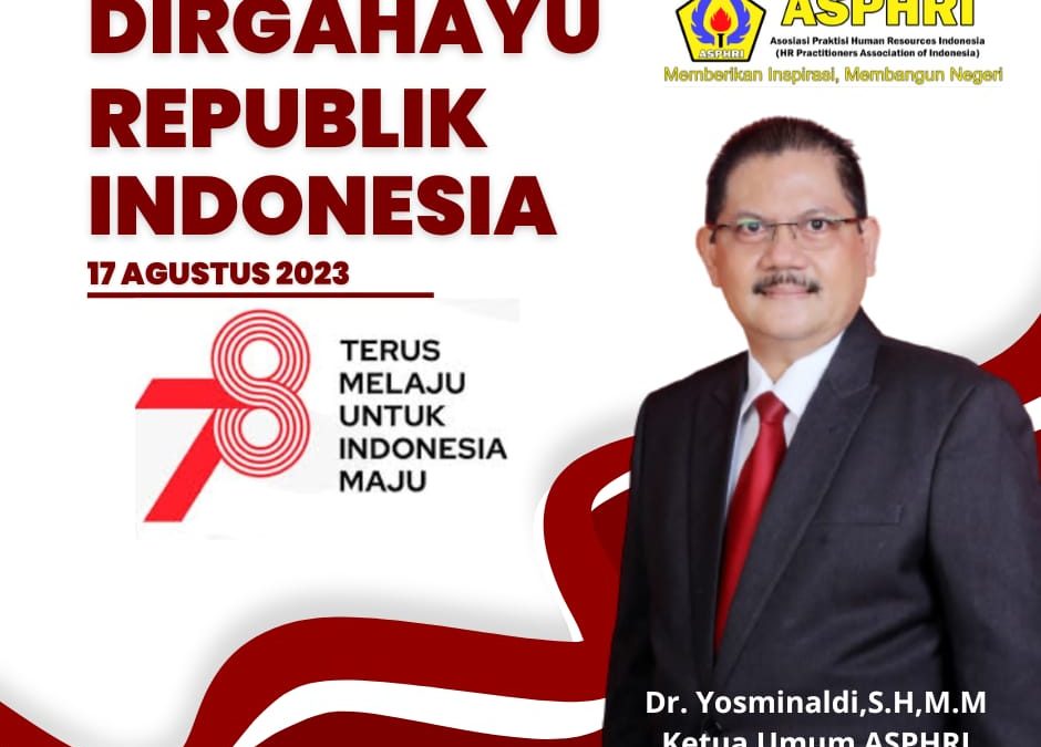 Menyambut 78 Tahun RI : Tantangan Peningkatan Kualitas SDM, Pemberantasan Korupsi & Penegakan Hukum